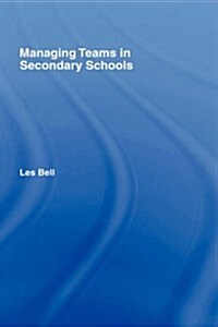 Managing Teams in Secondary Schools (Hardcover)
