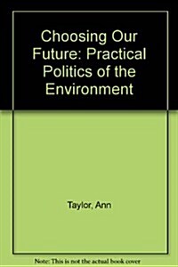 Choosing Our Future (Paperback)