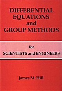 Differential Equations and Group Methods for Scientists and Engineers (Hardcover)