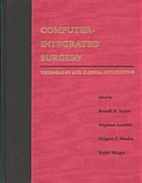 Computer-Integrated Surgery: Technology and Clinical Applications (Hardcover)