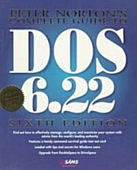 Peter Nortons Complete Guide to DOS 6.22 (Paperback, Subsequent)