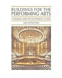 Buildings for the Performing Arts: A Design and Development Guide (Paperback)