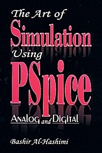 The Art of Simulation Using Pspiceanalog and Digital (Hardcover)