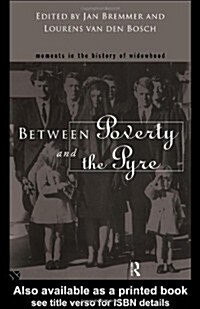 Between Poverty and the Pyre : Moments in the History of Widowhood (Hardcover)