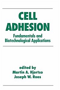 Cell Adhesion in Bioprocessing and Biotechnology (Hardcover)