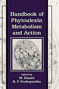 Handbook of Phytoalexin Metabolism and Action (Hardcover)