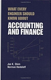What Every Engineer Should Know About Accounting and Finance (Hardcover)