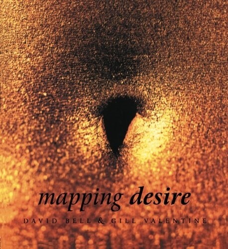 Mapping Desire:Geog Sexuality (Paperback)