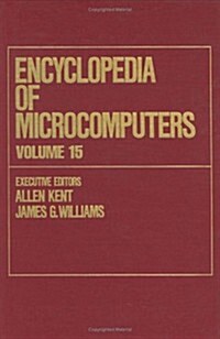 Encyclopedia of Microcomputers: Volume 15 - Reporting on Parallel Software to Snobol (Hardcover)