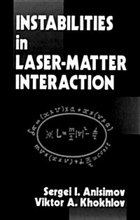 Instabilities in Laser-Matter Interaction (Hardcover)