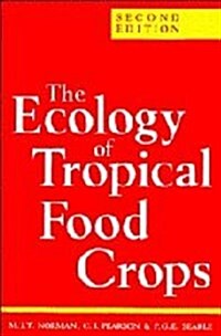 The Ecology of Tropical Food Crops (Hardcover, 2 Revised edition)