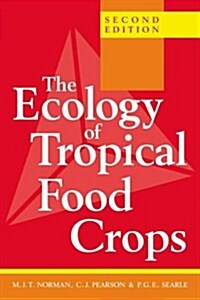 The Ecology of Tropical Food Crops (Paperback, 2 Revised edition)
