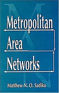 Metropolitan Area Networks: Statistical Mechanics and Cybernetic Perspectives (Hardcover)
