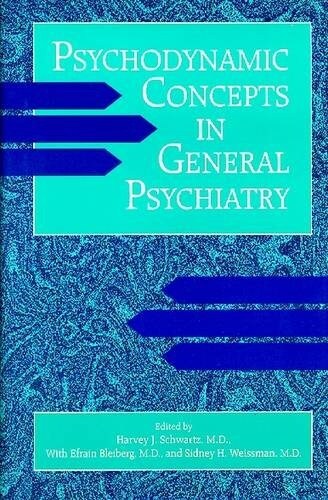 Psychodynamic Concepts in General Psychiatry (Hardcover)