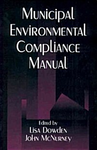 Municipal Environmental Compliance Manual (Hardcover)