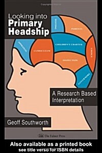 Looking into Primary Headship : A Research Based Interpretation (Hardcover)