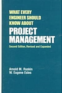 What Every Engineer Should Know about Project Management (Hardcover, 2, Rev and Expande)
