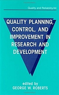 Quality Planning, Control, and Improvement in Research and Development (Hardcover)