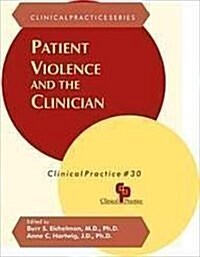Patient Violence & the Clinician (Hardcover)