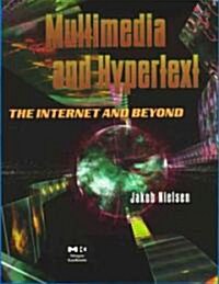 Multimedia and Hypertext: The Internet and Beyond (Paperback)
