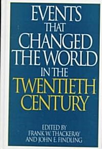 Events That Changed the World in the Twentieth Century (Hardcover)