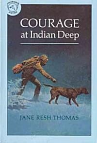 Courage at Indian Deep (Paperback)