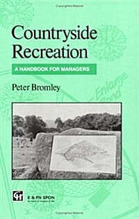 Countryside Recreation : A Handbook for Managers (Hardcover)