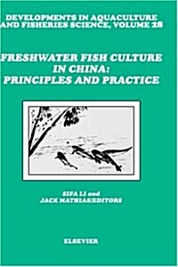 Freshwater Fish Culture in China: Principles and Practice (Hardcover)