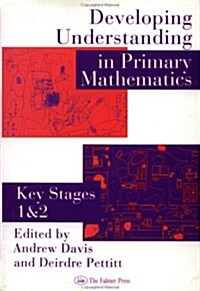 Developing Understanding in Primary Mathematics (Hardcover)