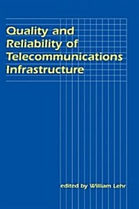 Quality and Reliability of Telecommunications Infrastructure (Hardcover)