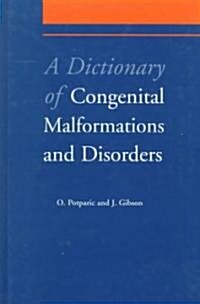 A Dictionary of Congenital Malformations and Disorders (Hardcover)