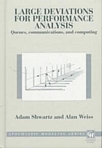 Large Deviations for Performance Analysis: Queues, Communication and Computing (Hardcover)