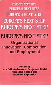 Europes Next Step : Organisational Innovation, Competition and Employment (Paperback)
