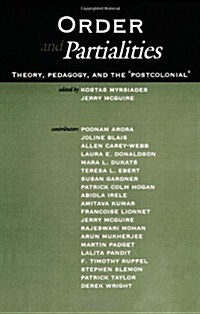 Order and Partialities: Theory, Pedagogy, and the Postcolonial (Paperback)