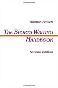 The Sports Writing Handbook (Hardcover, 2nd)