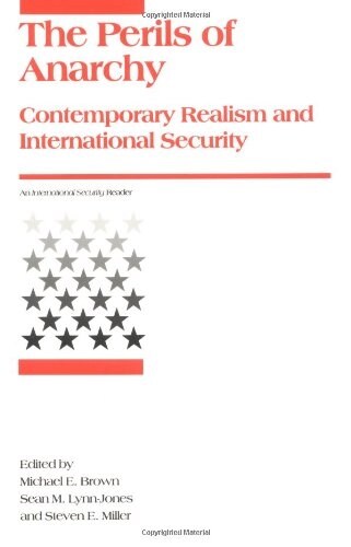 Perils of Anarchy: Contemporary Realism and International Security (Paperback)