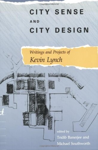 City Sense and City Design: Writings and Projects of Kevin Lynch (Paperback)