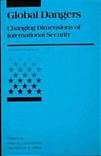 Global Dangers: Changing Dimensions of International Security (Paperback)