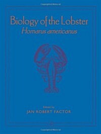 Biology of the Lobster: Homarus Americanus (Hardcover)