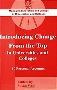 Introducing Change from the Top in Universities and Colleges : Ten Personal Accounts (Paperback)