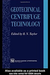 Geotechnical Centrifuge Technology (Hardcover)