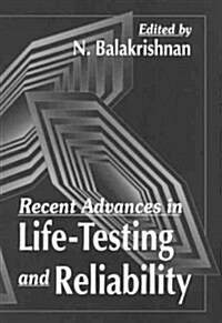 Recent Advances in Life-Testing and Reliability (Hardcover)