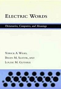 Electric Words: Dictionaries, Computers, and Meanings (Hardcover)