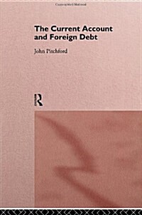 The Current Account and Foreign Debt (Hardcover)