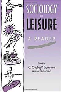 Sociology of Leisure : A Reader (Paperback)