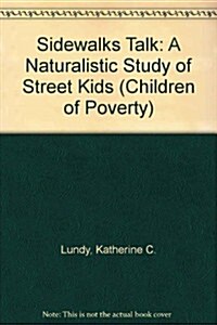 Sidewalks Talk: A Naturalistic Study of Street Kids (Hardcover)