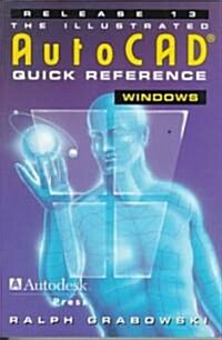 The Illustrated Autocad Quick Reference (Paperback)