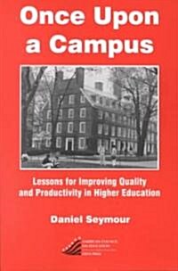 Once Upon a Campus: Lessons for Improving Quality and Productivity in Higher Education (Paperback)
