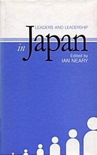 Leaders and Leadership in Japan (Hardcover)