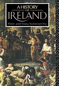 A History of Ireland : From the Earliest Times to 1922 (Paperback)
